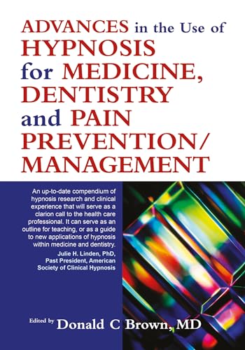 Advances in hypnosis for medicine, dentistry, and pain prevention/management Cover