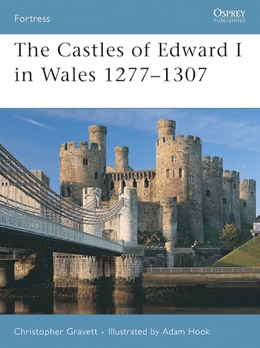 The Castles of Edward I in Wales 1277-1307 (Fortress) Cover
