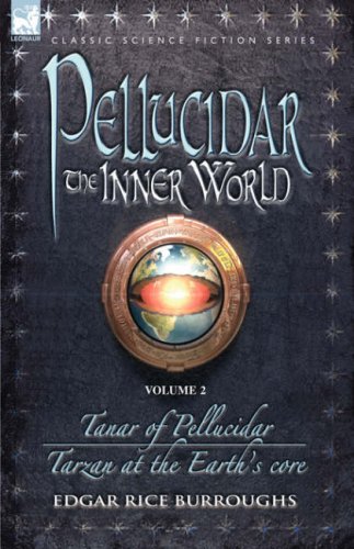 Pellucidar - The Inner World - Volume 2 - Tanar of Pellucidar & Tarzan at the Earth's Core (Pellucidar: the Inner World) Cover