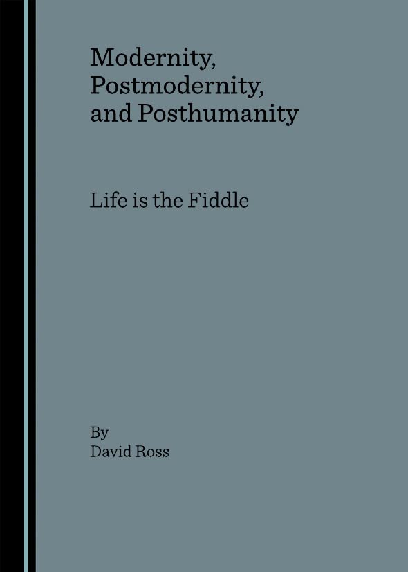 Modernity, postmodernity, and posthumanity Cover