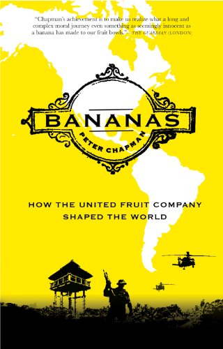 Bananas: How the United Fruit Company Shaped the World Poster