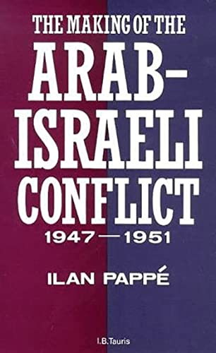 The Making of the Arab-Israeli Conflict, 1947-1951 Cover