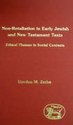Non-retaliation in early Jewish and New Testament texts Cover
