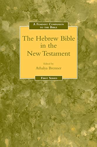 A feminist companion to the Hebrew Bible in the New Testament Cover