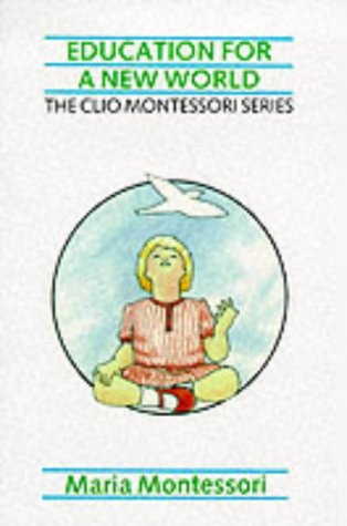 Education for a New World (The Clio Montessori Series) Cover