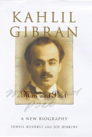 Kahlil Gibran, man and poet Cover
