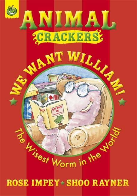 We Want William! The Wisest Worm in the World (Animal Crackers Series) Cover
