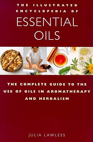 The illustrated encyclopedia of essential oils Cover