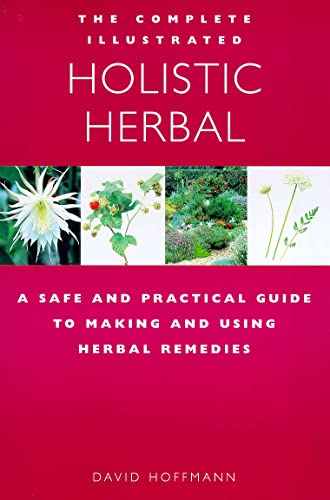 The complete illustrated holistic herbal Cover