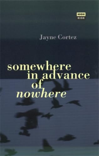 Somewhere in Advance of Nowhere (High Risk Books) Cover