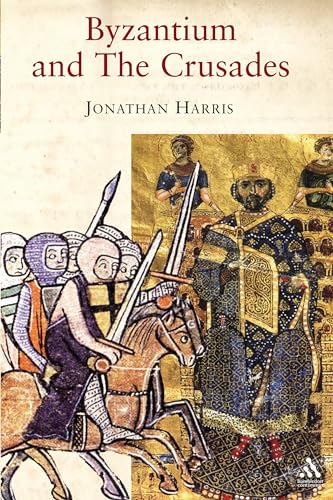 Byzantium And the Crusades (Crusader Worlds) Cover