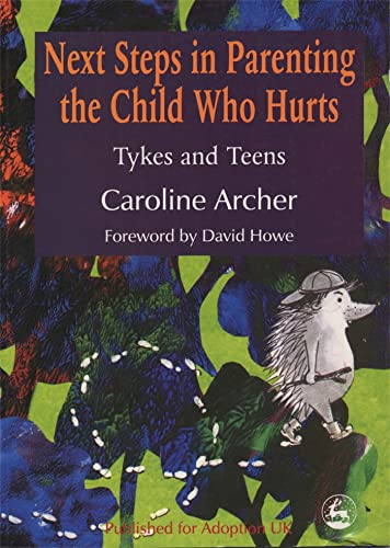 Next Steps in Parenting the Child Who Hurts Cover