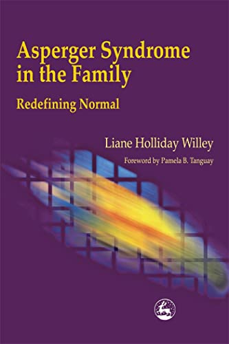 Asperger Syndrome in the Family Redefining Normal Cover