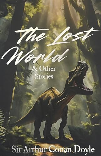 Lost World & Other Stories (Wordsworth Classics) (Wordsworth Collection) Cover