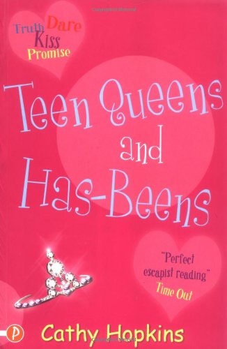 Teen Queens and Has-beens (Truth, Dare, Kiss or Promise) Cover