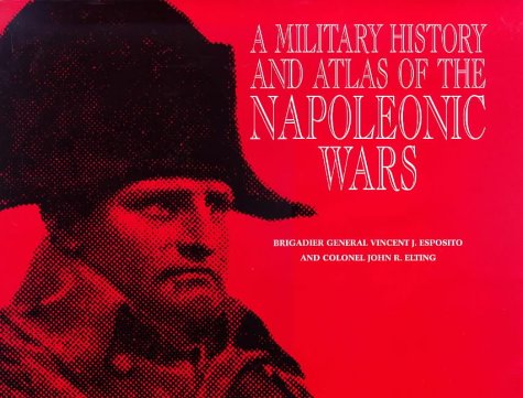 A Military History and Atlas of the Napoleonic Wars Cover