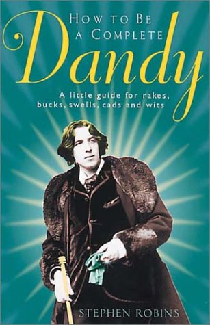 How to Be a Complete Dandy Cover