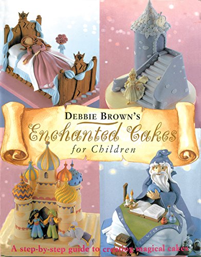Debbie Brown's Enchanted Cakes for Children Cover