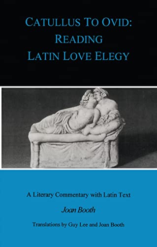 Catullus to Ovid, reading Latin love elegy Cover