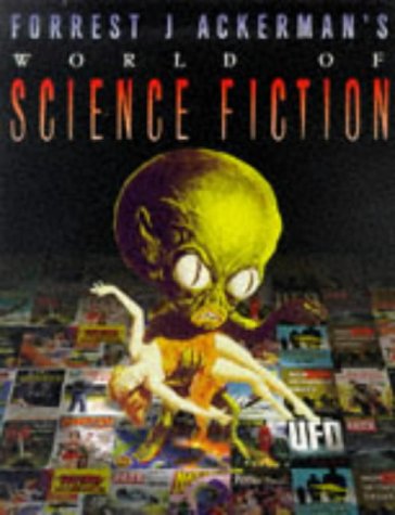 Forrest J Ackerman's world of science fiction Cover