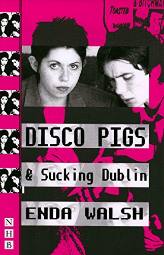 Disco pigs ; and, Sucking Dublin Cover