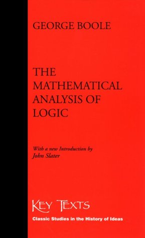 The Mathematical Analysis of Logic (Key Texts) Cover