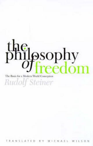 The philosophy of freedom (the philosophy of spiritual activity) Cover