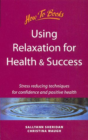 Using Relaxation for Health and Success Cover