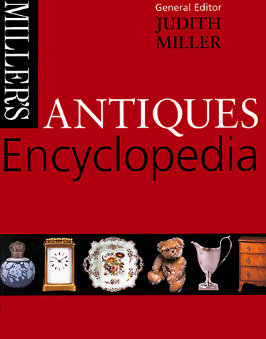 Miller's antiques encyclopedia Cover