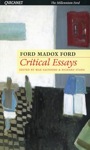 Critical Essays of Ford Madox Ford (Carcanet Lives & Letters.) Cover