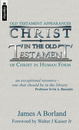 Christ in the Old Testament; Old Testament Appearances of Christ in Human Form Cover