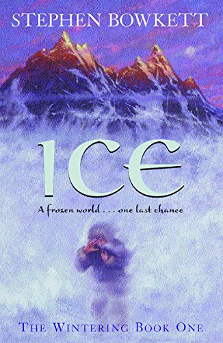 Ice : A Frozen World .. One Last Chance (The Wintering :  Book One) Cover