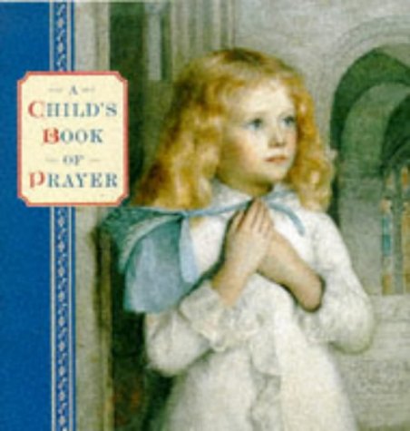 A Child's Book of Prayer (A Gift Anthology) Cover