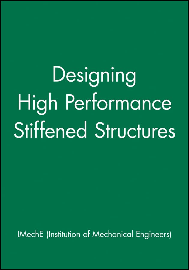 Designing High Performance Stiffened Structures (Imeche Seminar Publication) Cover