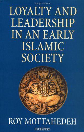 Loyalty and leadership in an early Islamic society Cover