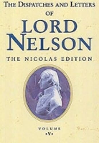 The dispatches and letters of Vice Admiral Lord Viscount Nelson Cover