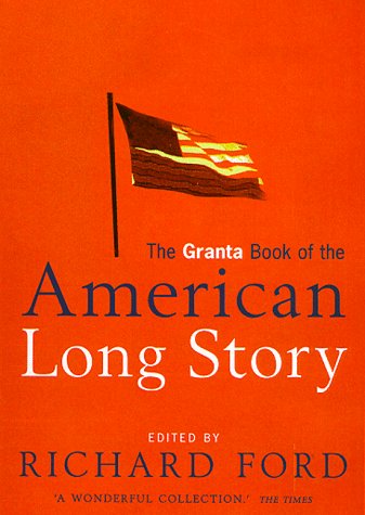The Granta book of the American long story Cover