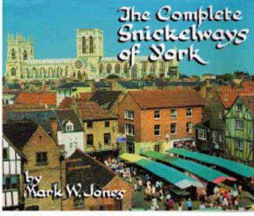 The Complete Snickelways of York Cover