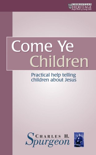 Come Ye Children (The Spurgeon Collection) Cover