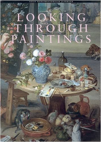 Looking Through Paintings (Leids Kunsthistorisch Jaarboek) Cover