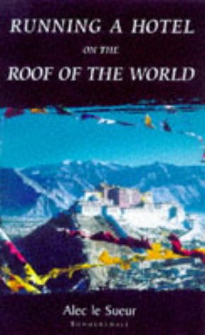 Running a Hotel on the Roof of the World Cover