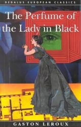The Perfume of the Lady in Black (Dedalus European Classics Series) Cover