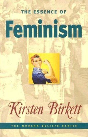 The Essence of Feminism (Modern Beliefs) Cover