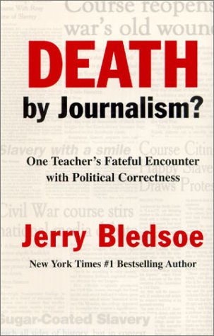 Death by Journalism? One Teacher's Fateful Encounter with Political Correctness Cover