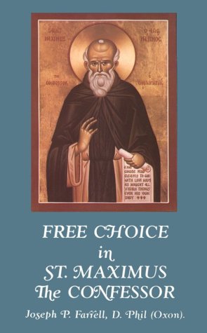 Free Choice in Saint Maximus the Confessor Cover