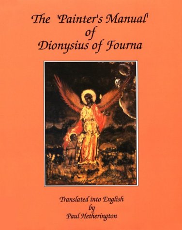 The ' Painter's manual' of Dionysius of Fourna Cover