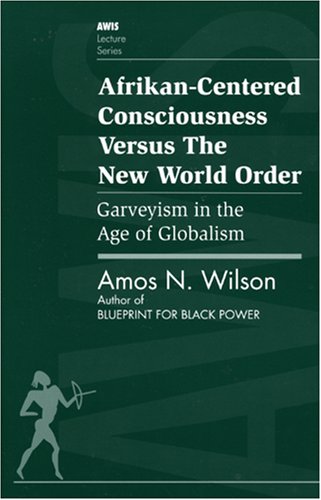 Afrikan-centered consciousness versus the new world order Cover
