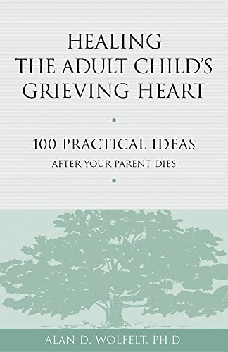 Healing the Adult Child's Grieving Heart Cover