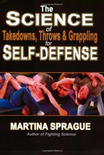 The Science of Takedowns, Throws and Grappling for Self-Defense Cover