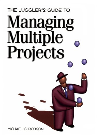 The Juggler's Guide to Managing Multiple Projects Cover